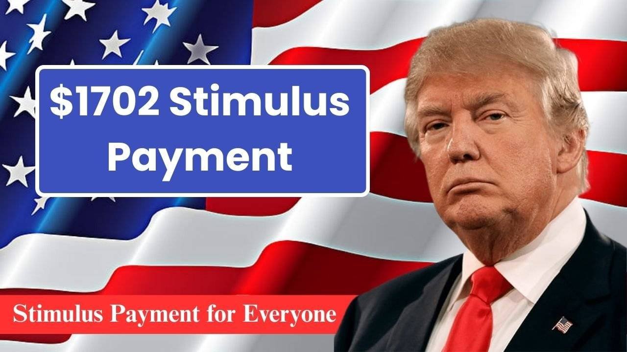 1702 Stimulus Payment